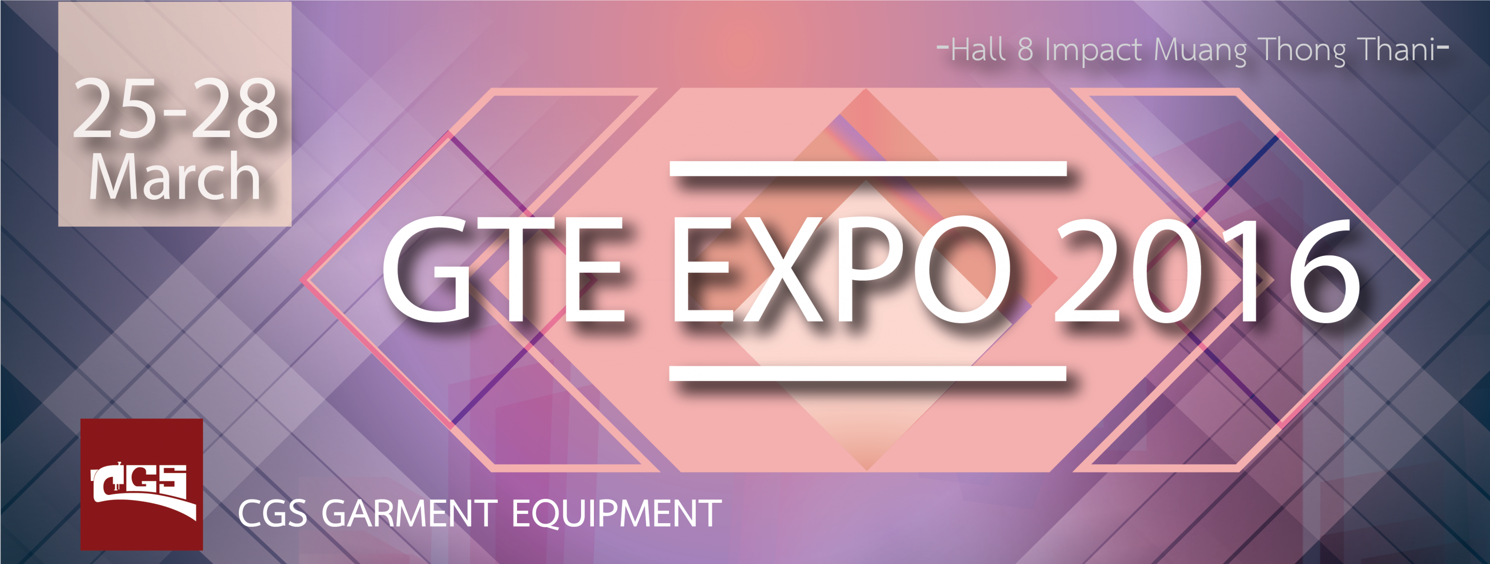 GTE EXPO 2016 วันที่ 25 - 28 มีนาคม Hall 8 อิมแพค เมืองทองธานี